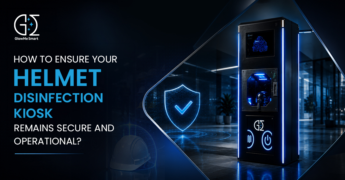 How to Ensure Your Helmet Disinfection Kiosk Remains Secure and Operational?